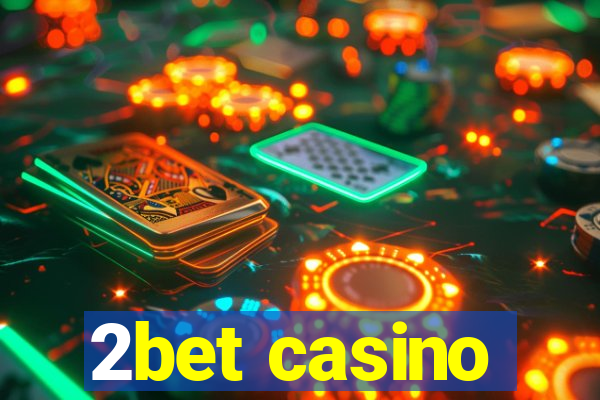 2bet casino